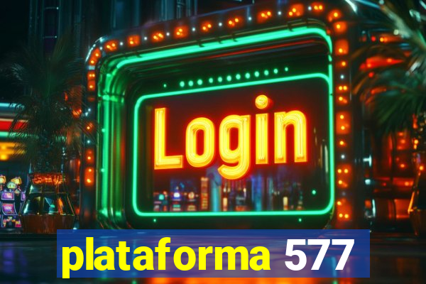 plataforma 577